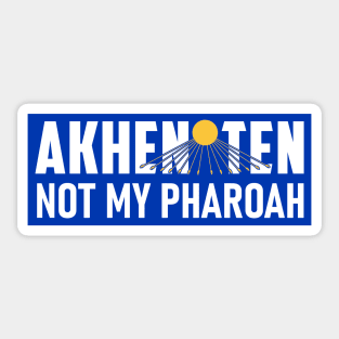 Not My Pharoah (blue) Sticker